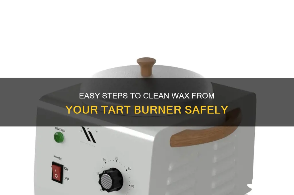 how to remove wax from tart burner