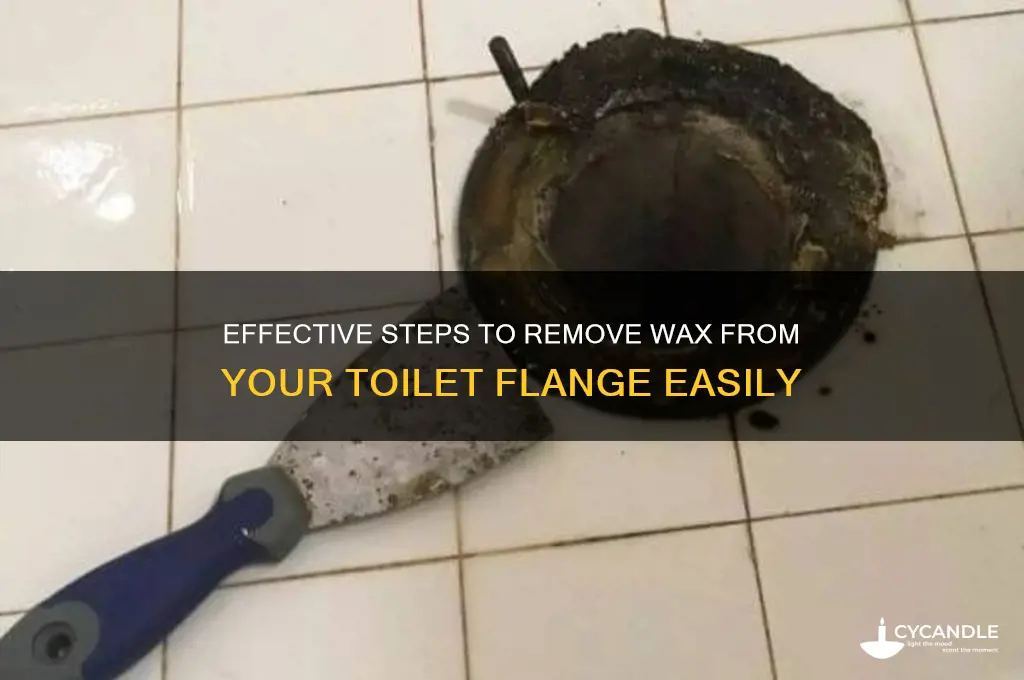 how to remove wax from toilet flange