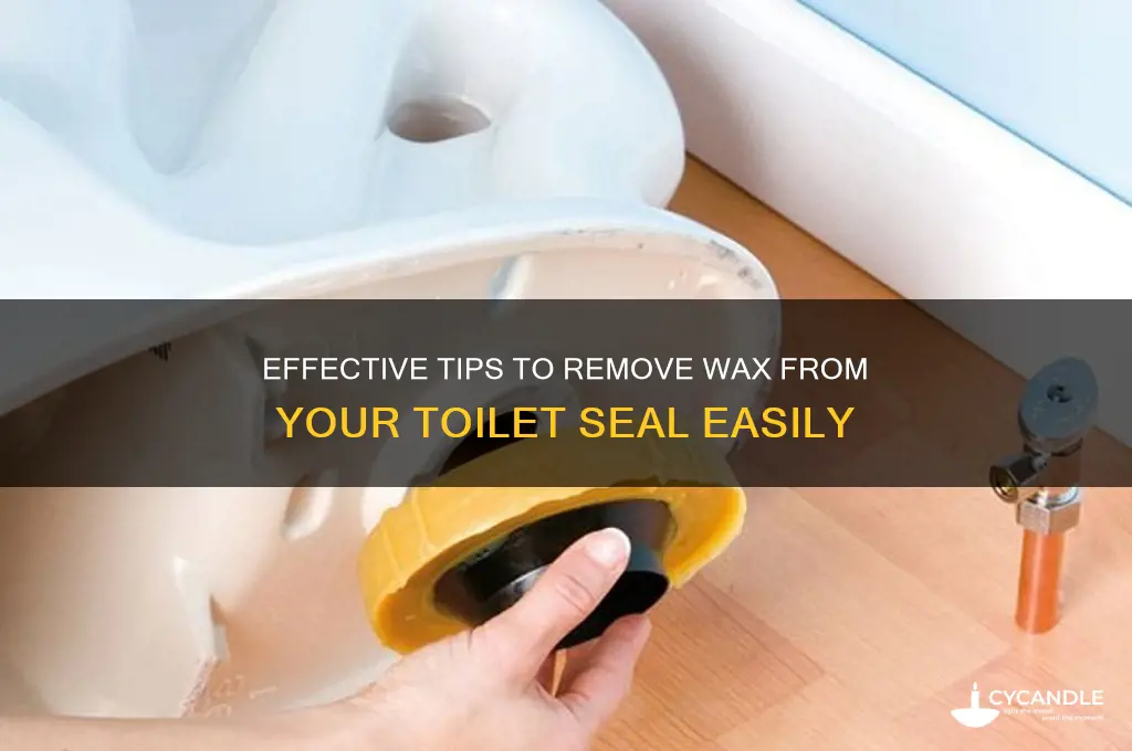 how to remove wax from toilet seal