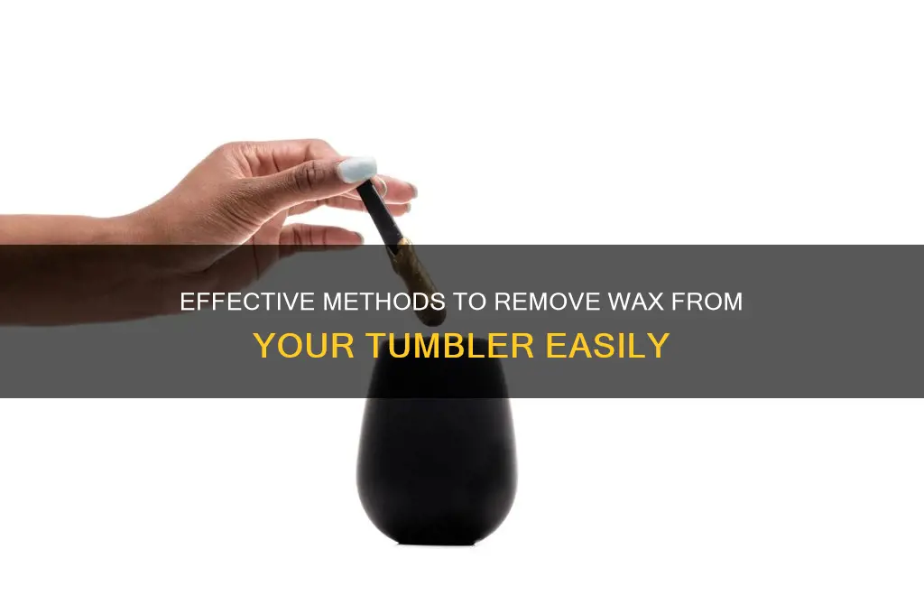 how to remove wax from tumbler