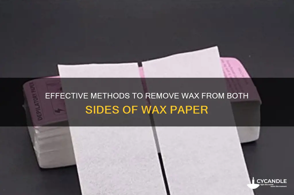 how to remove wax from wax paper on both sides