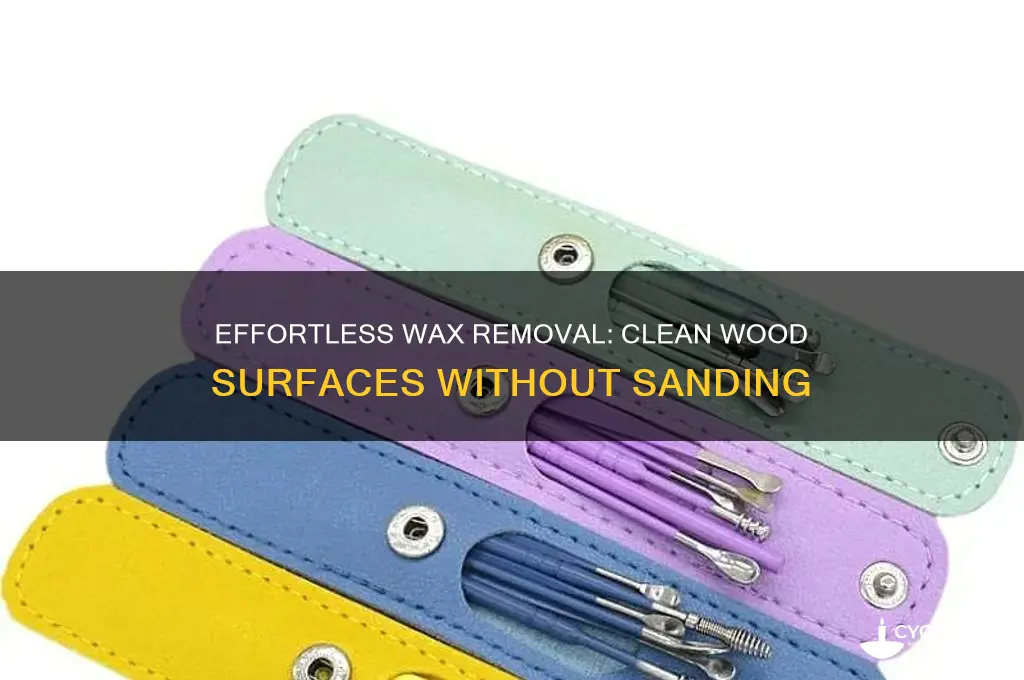how to remove wax from wood without sanding