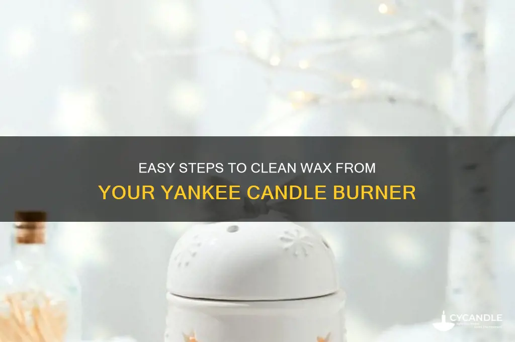 how to remove wax from yankee candle burner