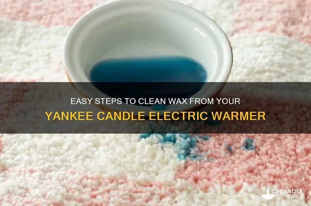 how to remove wax from yankee candle electric warmer
