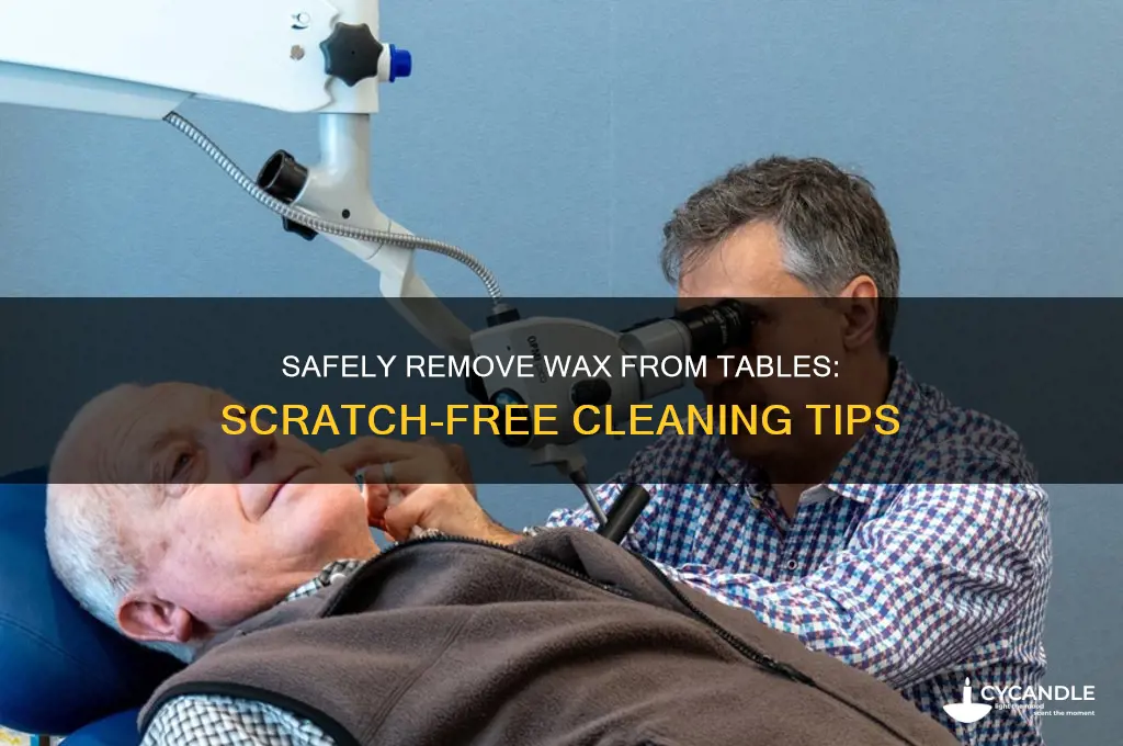 how to remove wax off table without scratching
