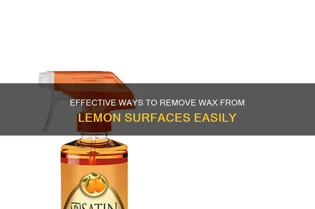 how to remove wax on lemom
