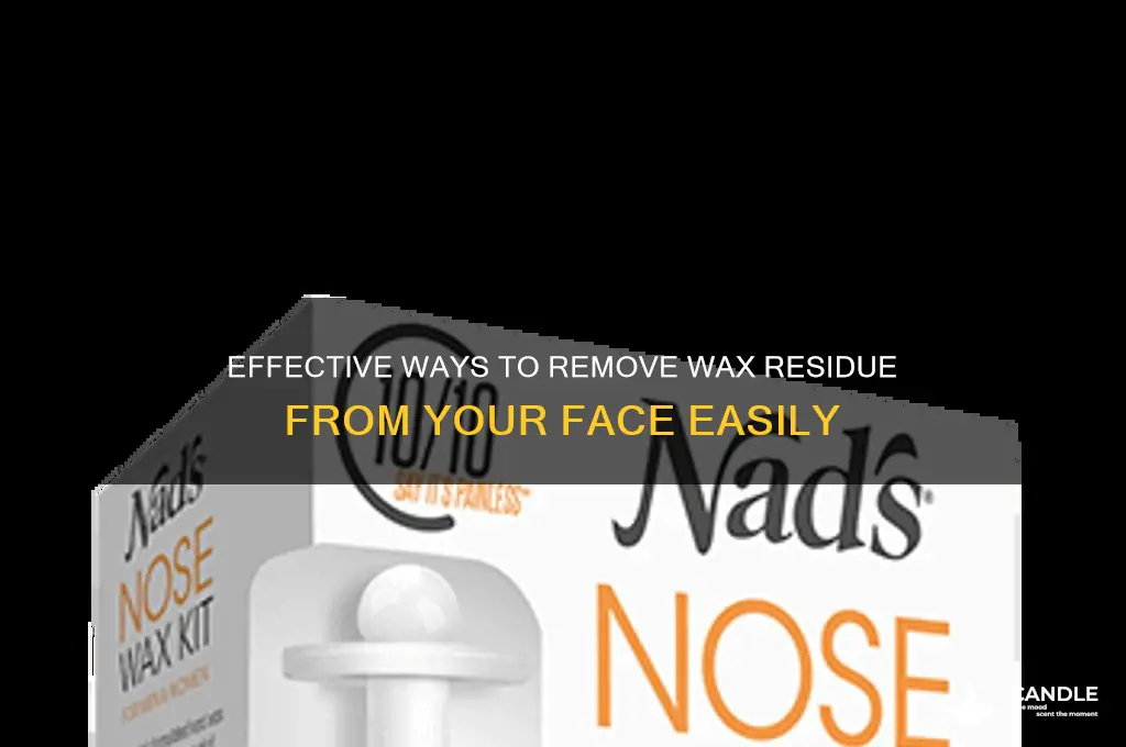 how to remove wax residue from face