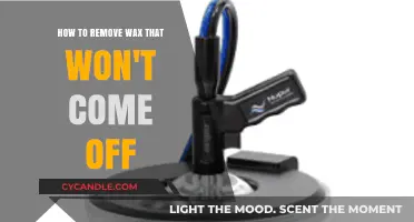 Stubborn Wax Removal: Effective Techniques to Get Rid of Residue