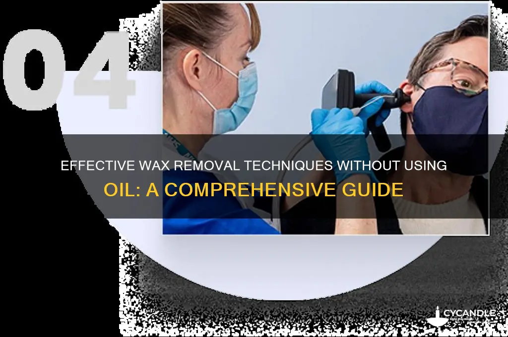 how to remove wax without oil