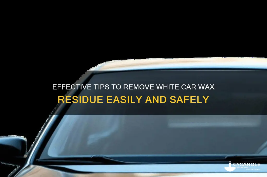 how to remove white car wax residue