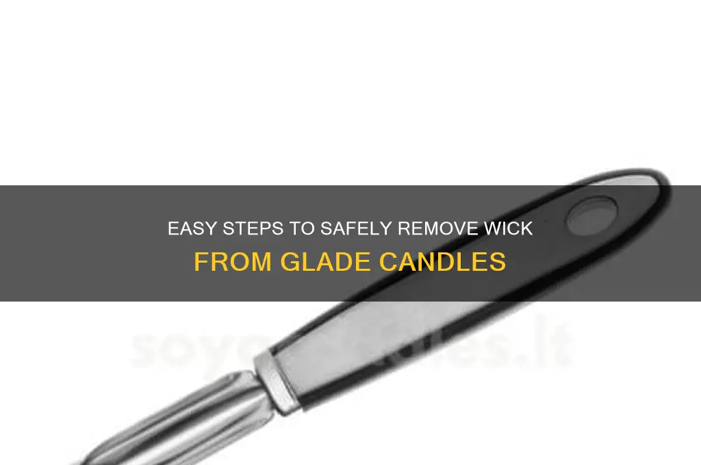how to remove wick from glade candle