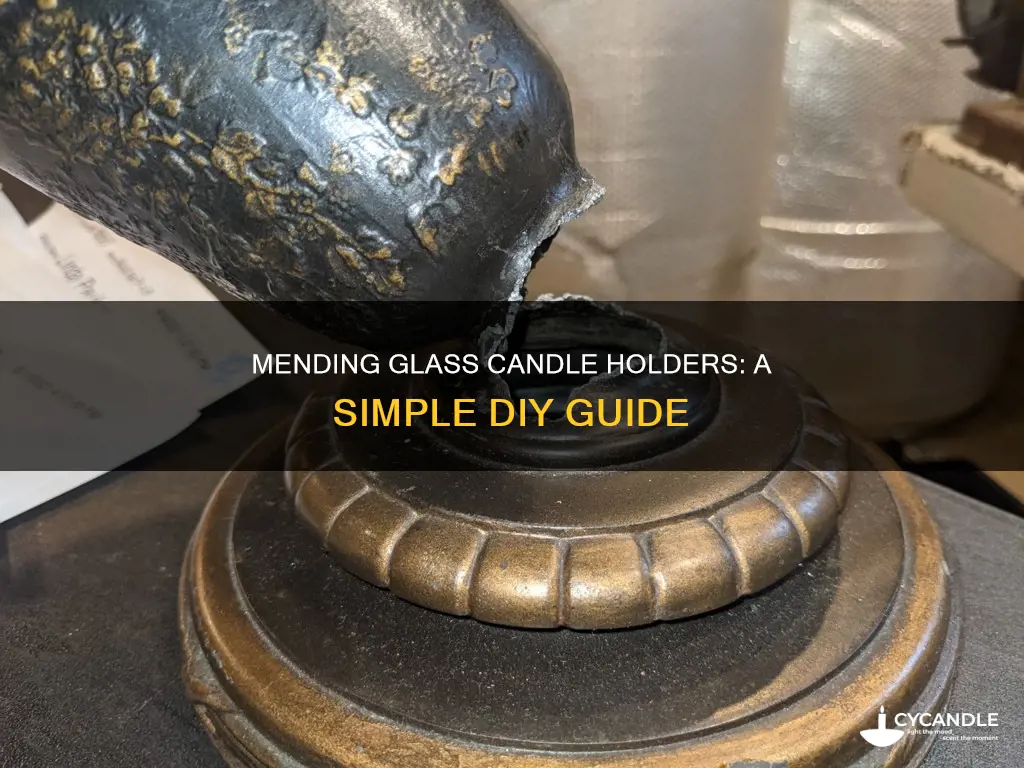 how to repair a glass candle holder