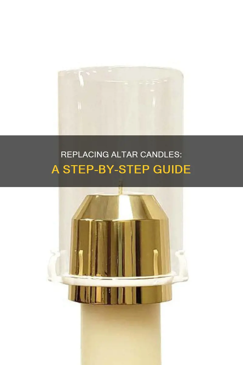 how to replace altar candles
