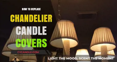 Replacing Chandelier Candle Covers: A Step-by-Step Guide
