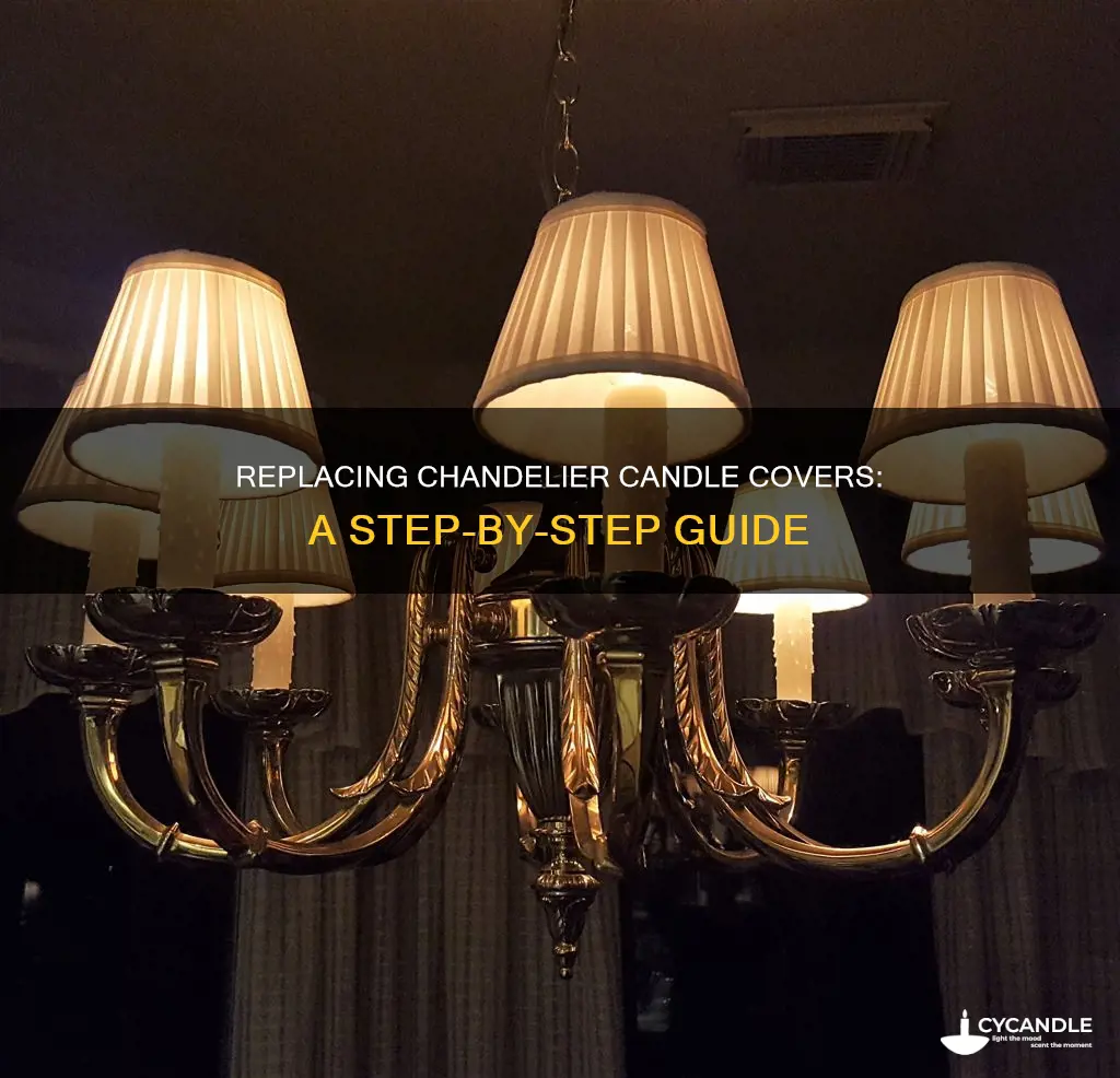how to replace chandelier candle covers