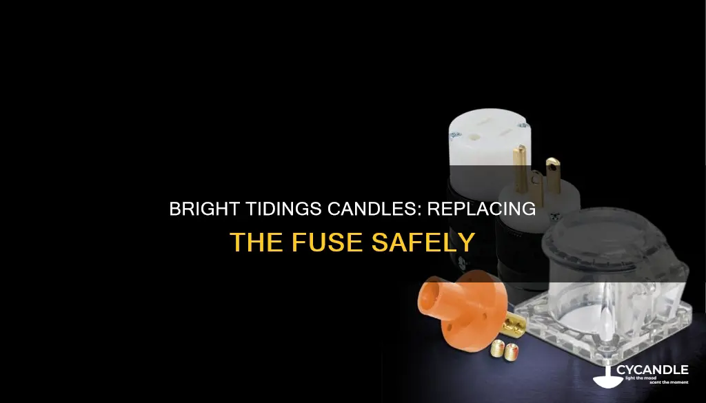 how to replace fuse in bright tidings candles