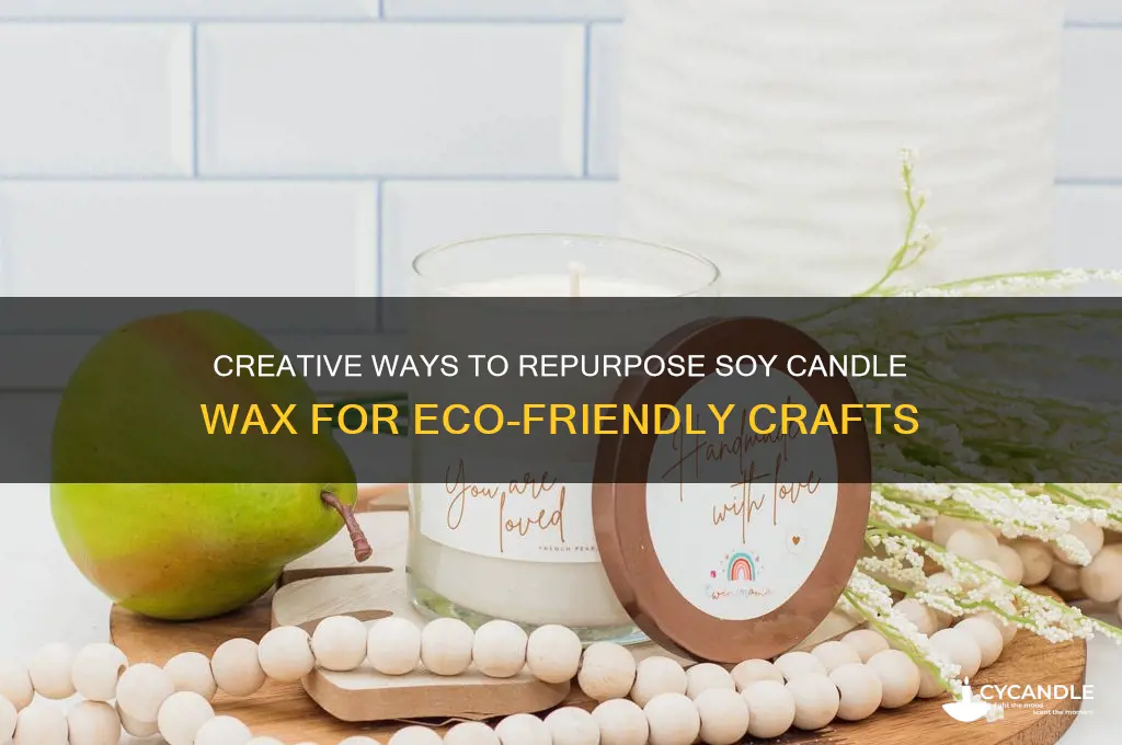 how to repurpose soy candle wax