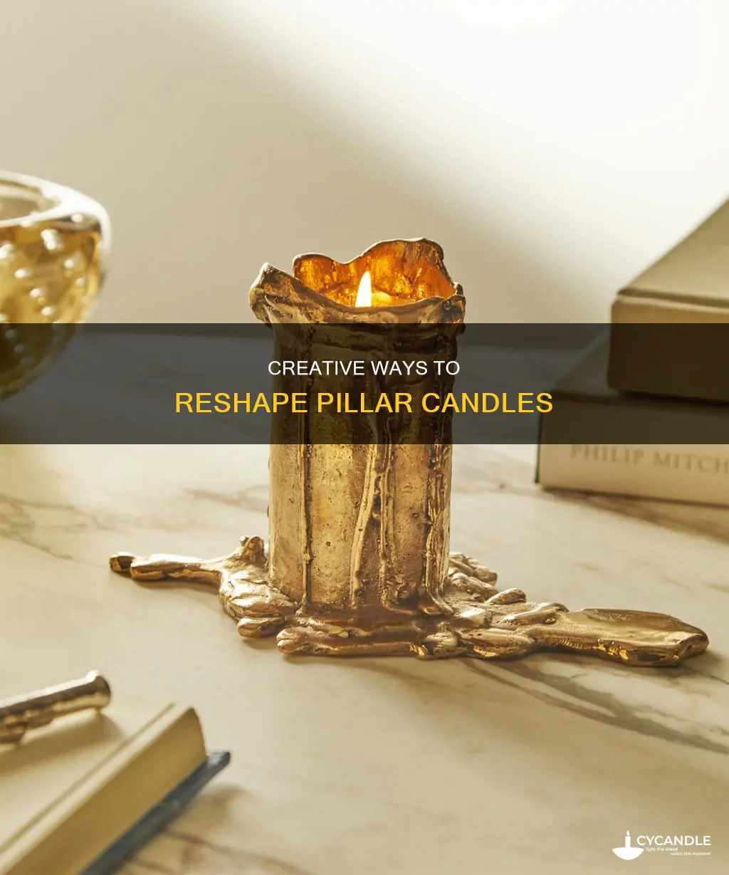 how to reshape a pillar candle