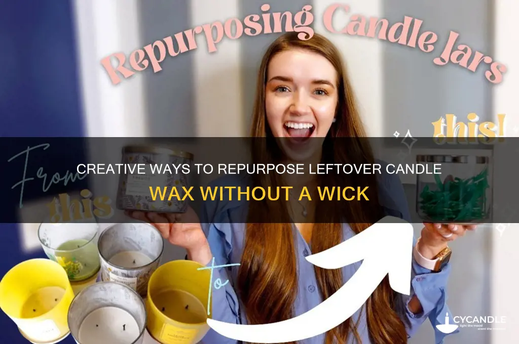how to reuse candle wax without a wick