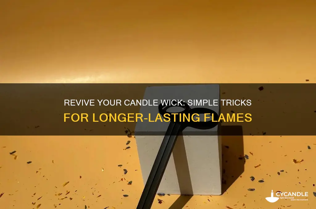 how to revive candle wick