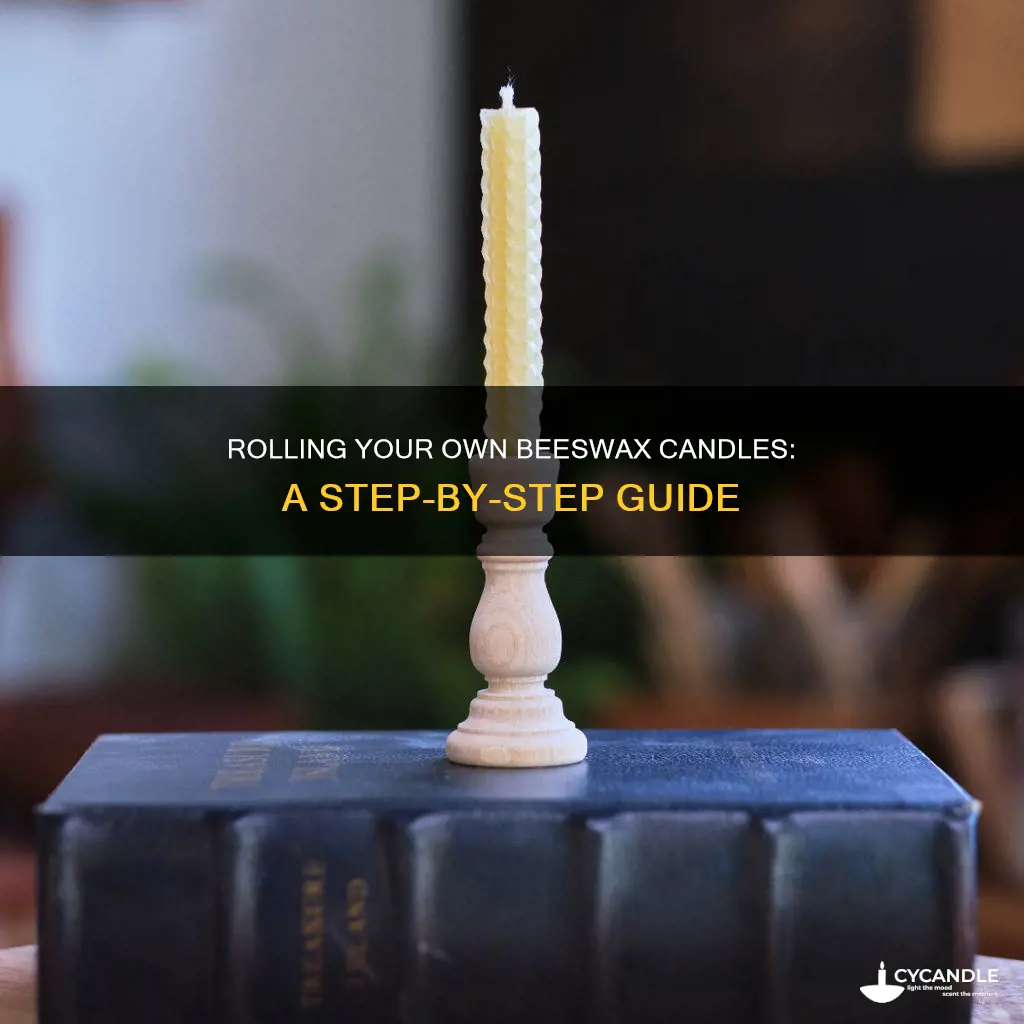 how to roll a beeswax candle