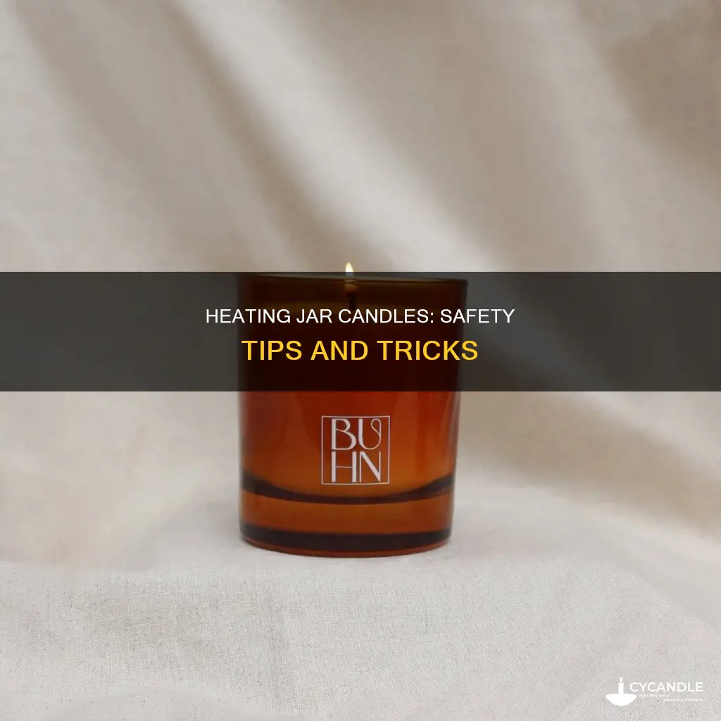 how to safely heat jar candle