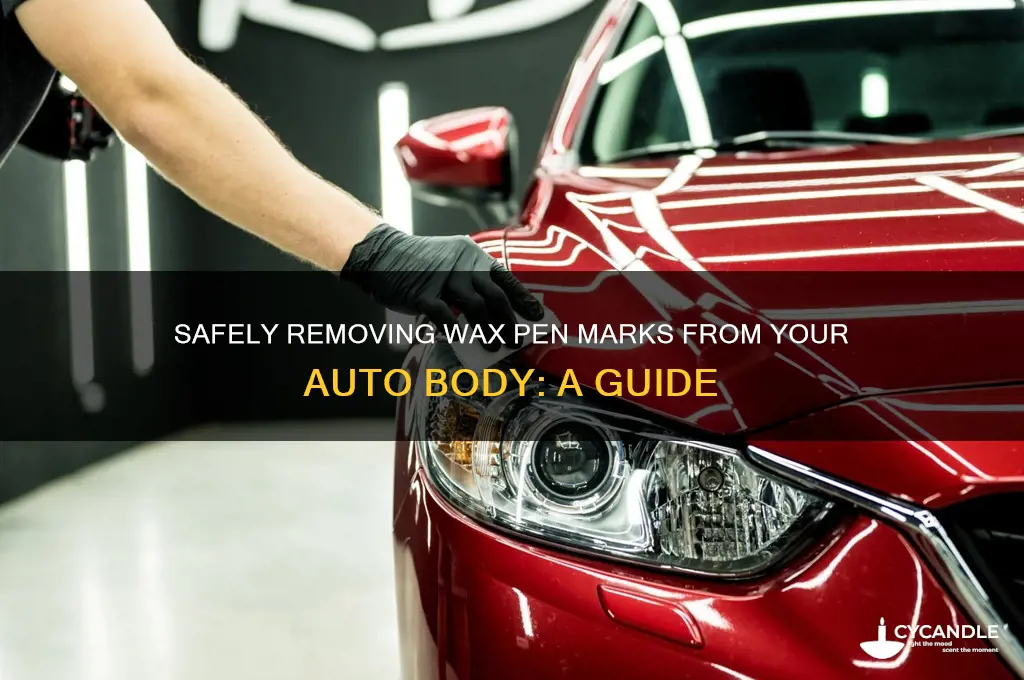 how to safely remove wax pen writing auto body