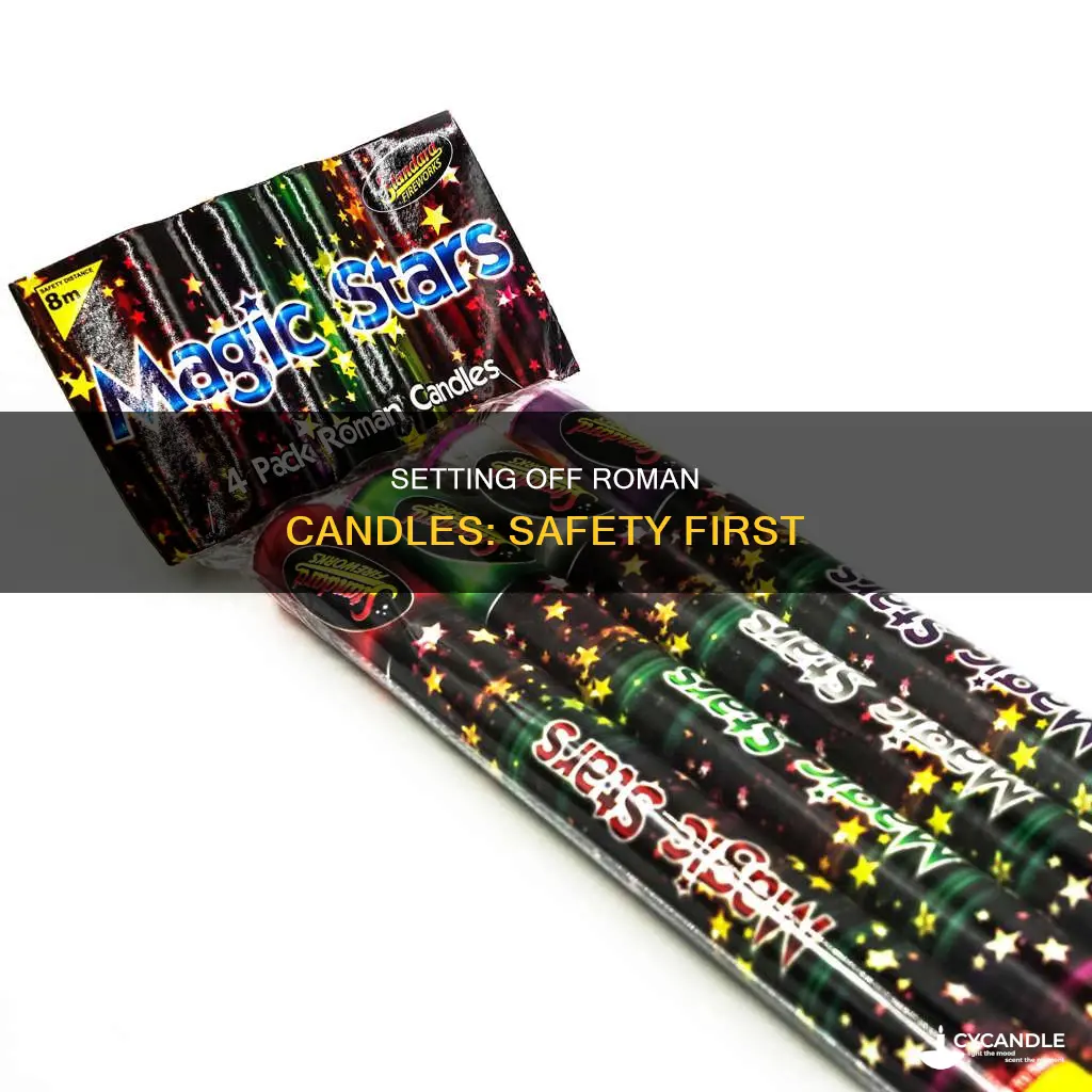 how to safely set off roman candles