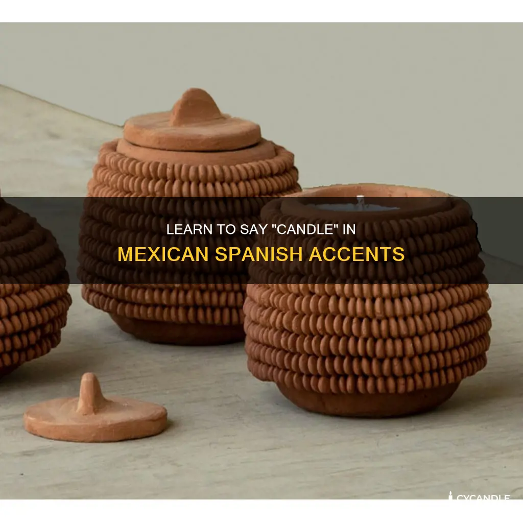 how to say candle in mexican spanish