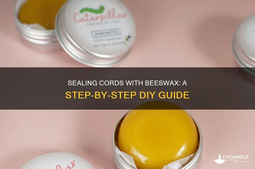 how to seal cord with beeswax
