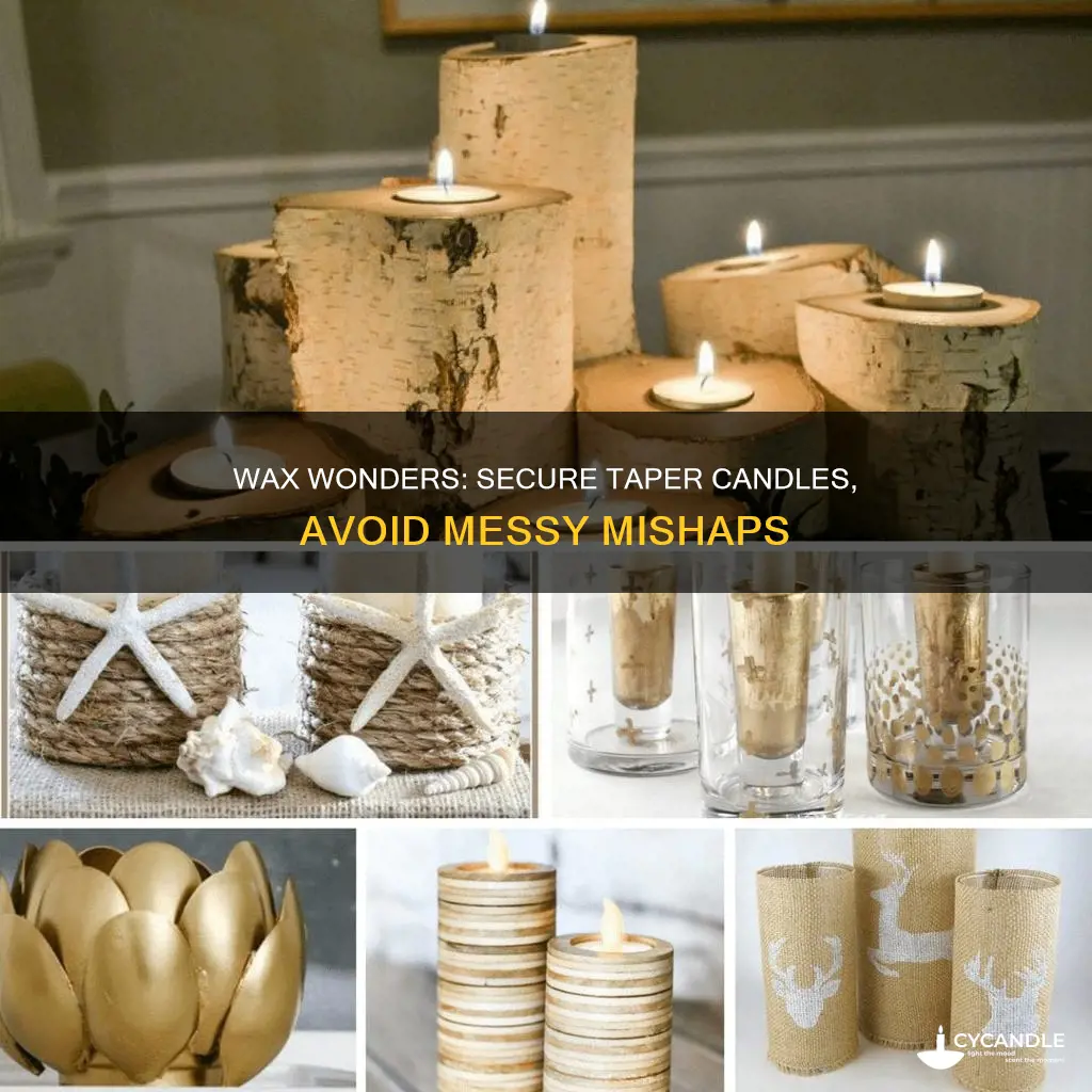 how to secure taper candles
