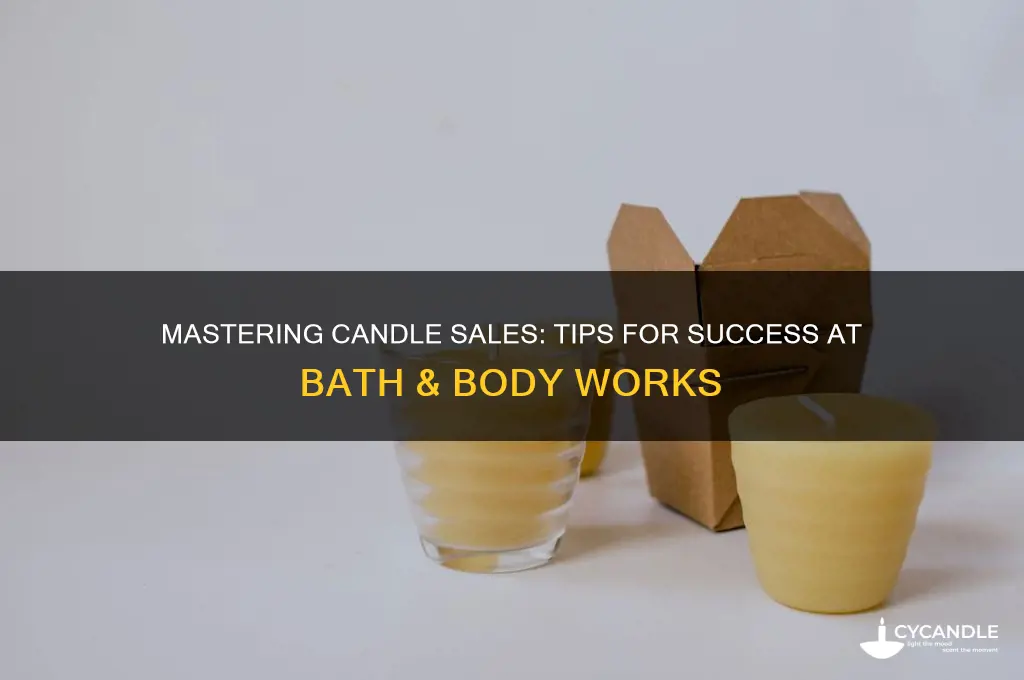 how to sell candles at bath and body works