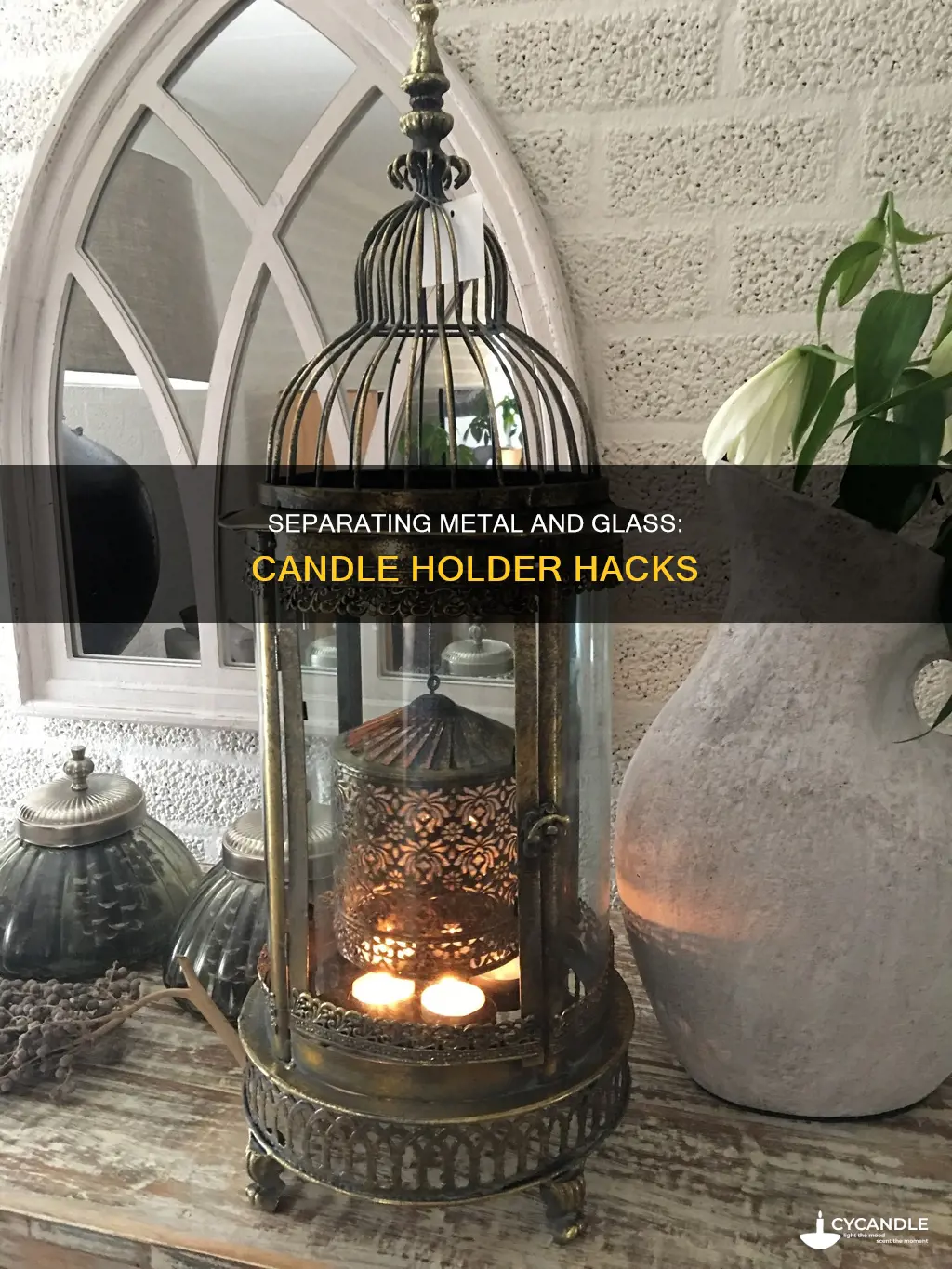 how to separate metal and glass candle holder