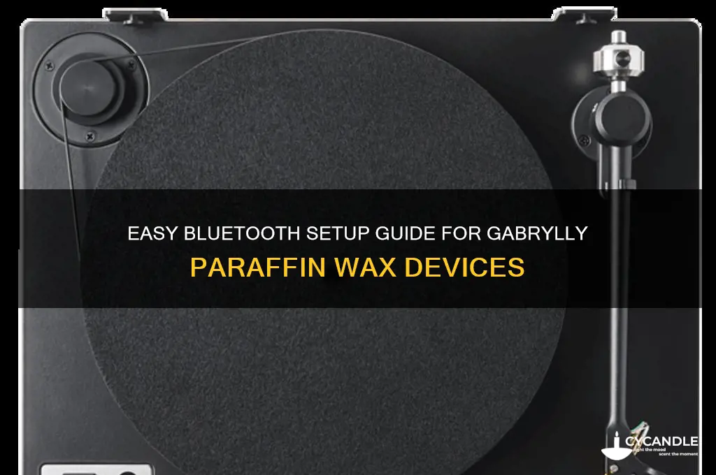 how to set up bluetooth with gabrylly paraffin wax