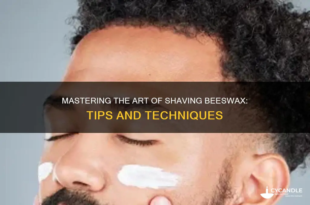 how to shave beeswax