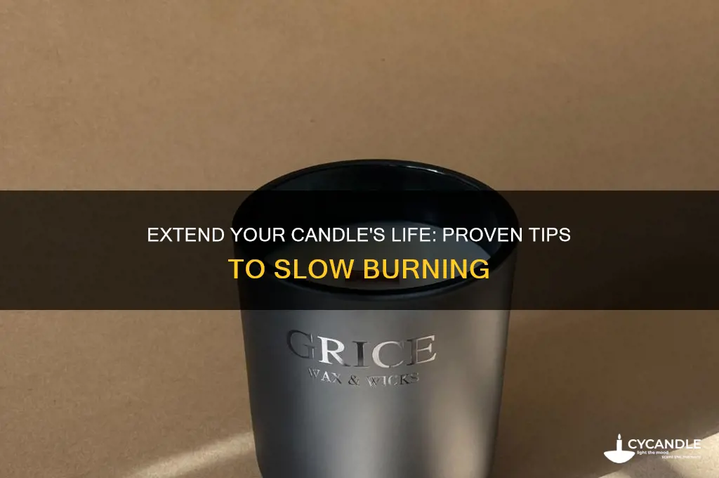 how to slow down candle burning