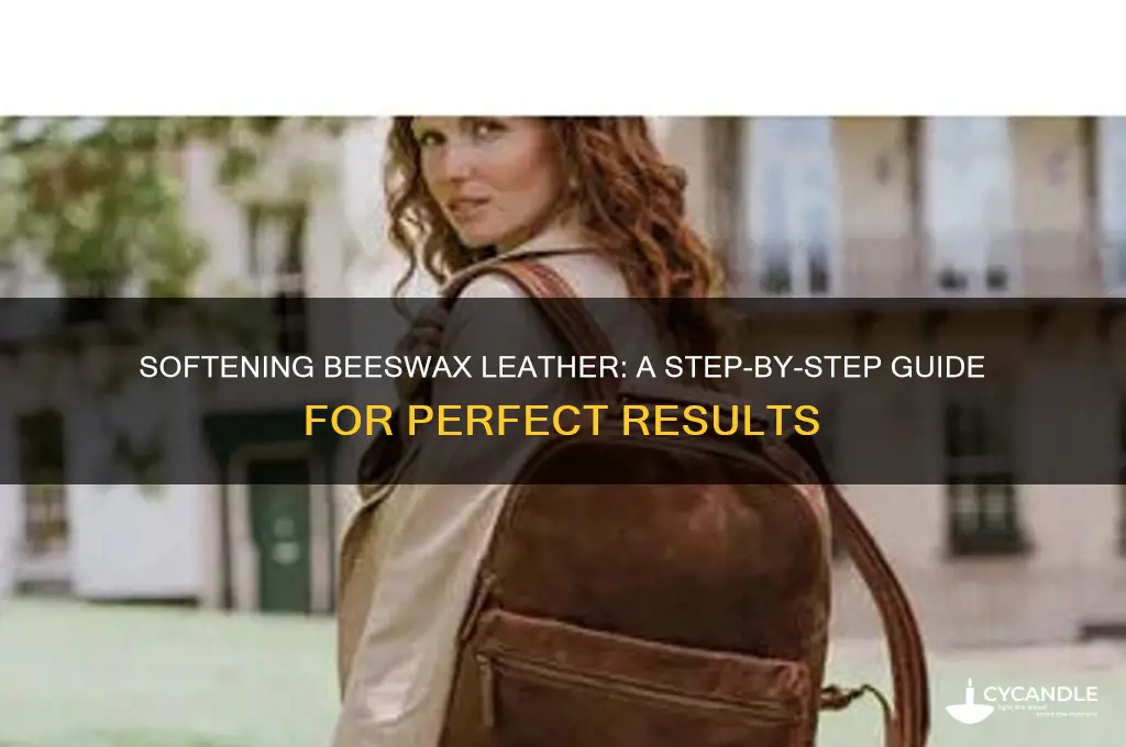 how to soften beeswax leather
