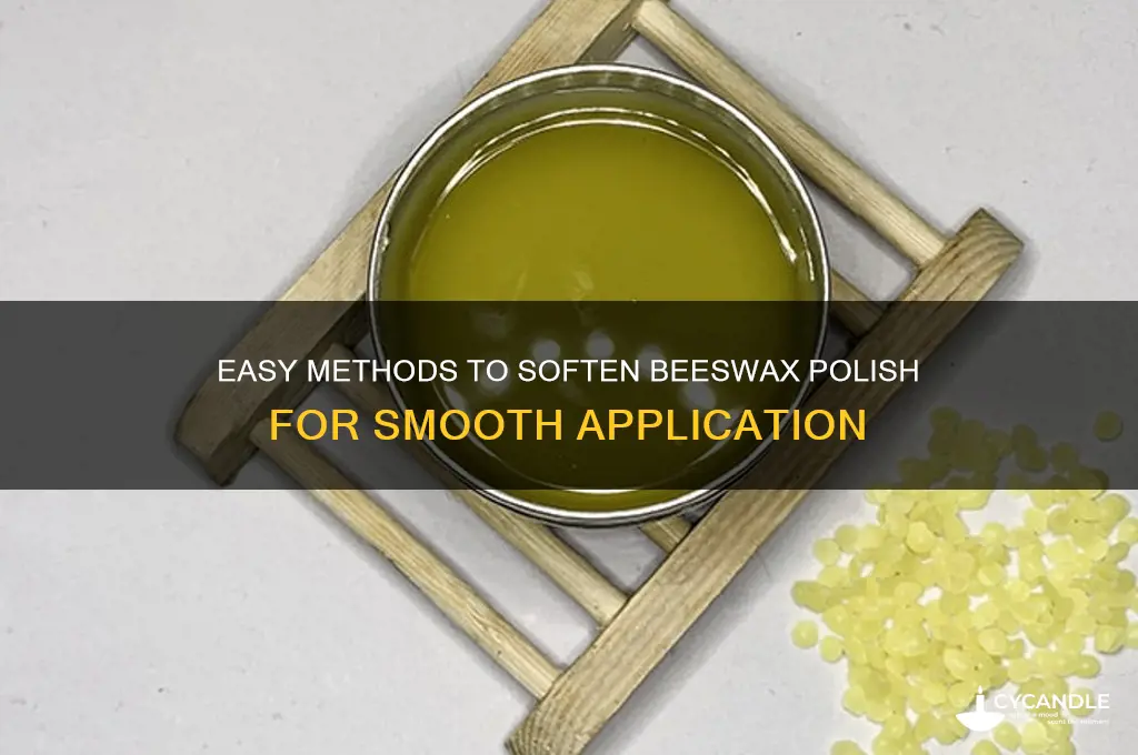 how to soften beeswax polish