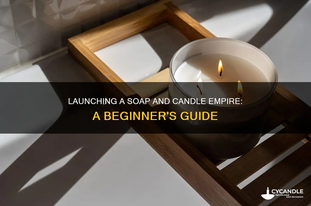 how to start a candle and soap business