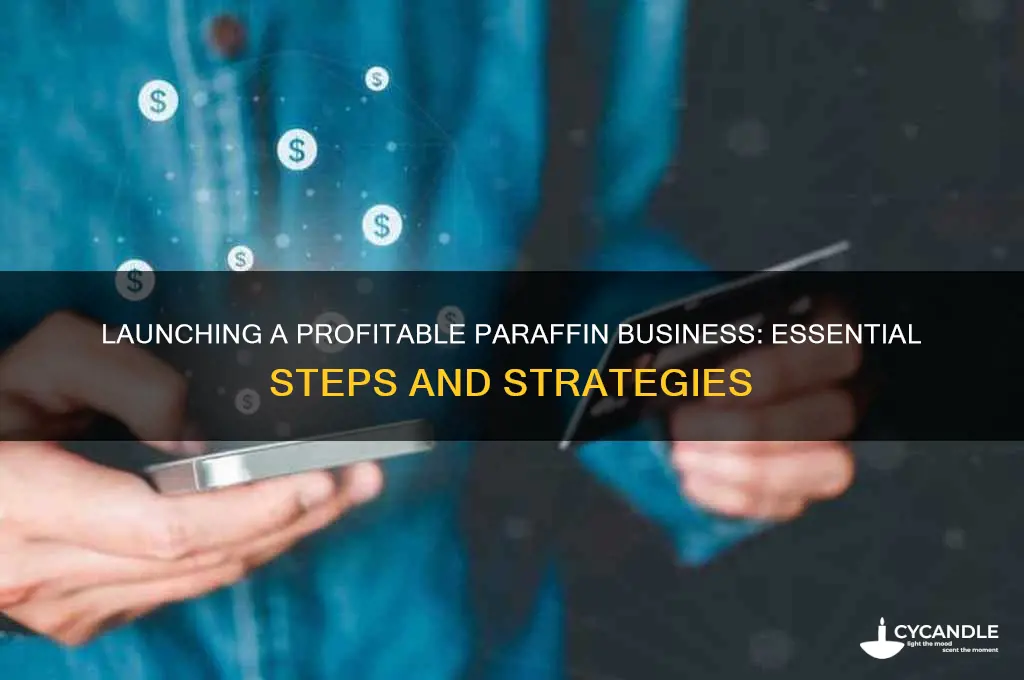 how to start a paraffin business