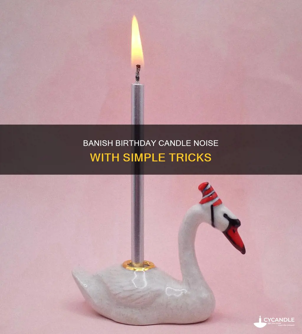 how to stop birthday candle sound