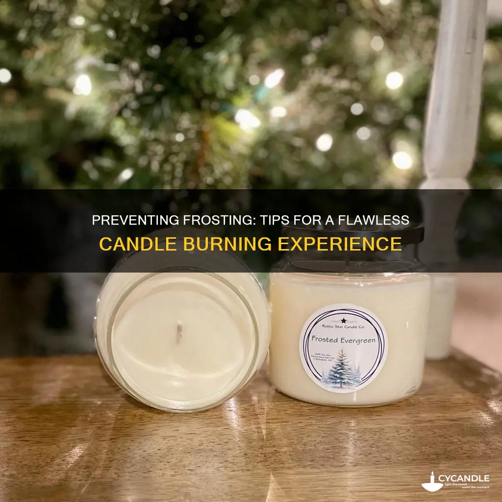 how to stop candle frosting