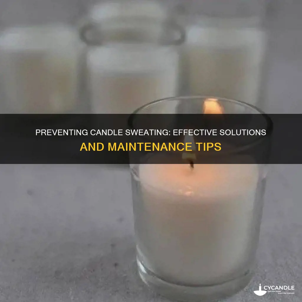 how to stop candles from sweating