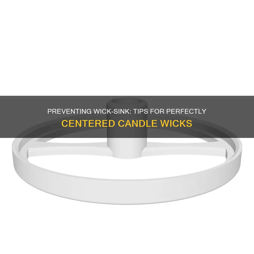 how to stop wickss from sinking in candles