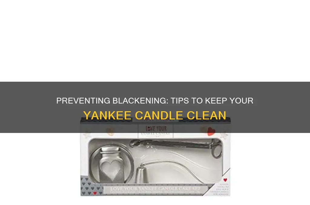how to stop yankee candle turning black