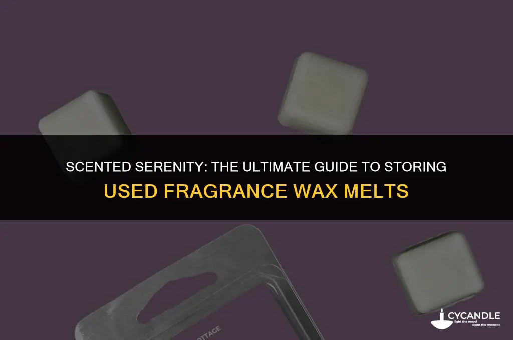 how to store used fragrance wax melts