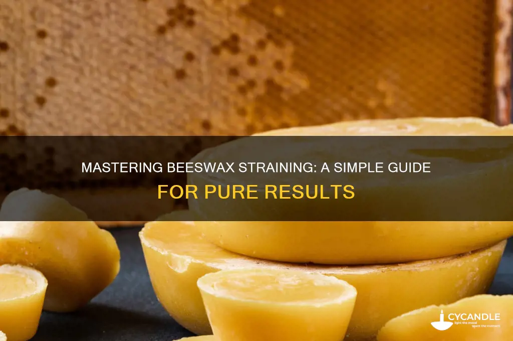 how to strain beeswax