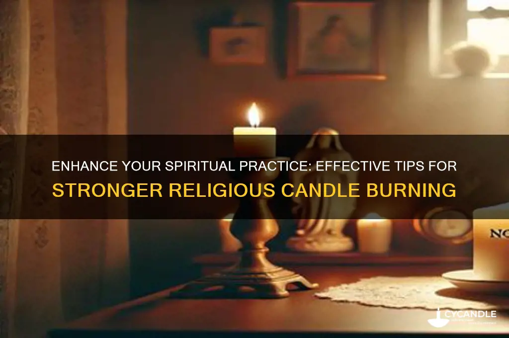 how to strengthen religious candle burning