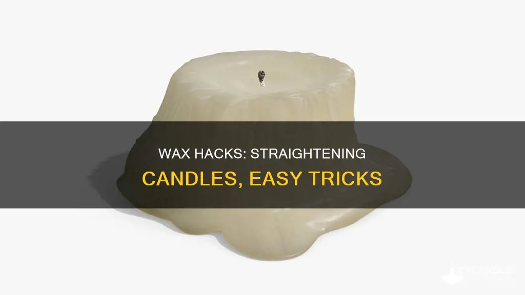 how to strighten candle