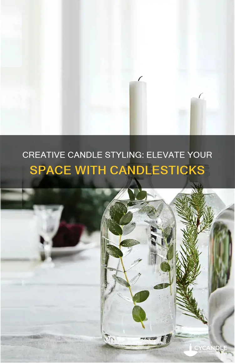 how to style candle sticks